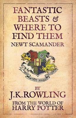 Fantastic Beasts and Where to Find Themby J. K. Rowling, Newt Scamander