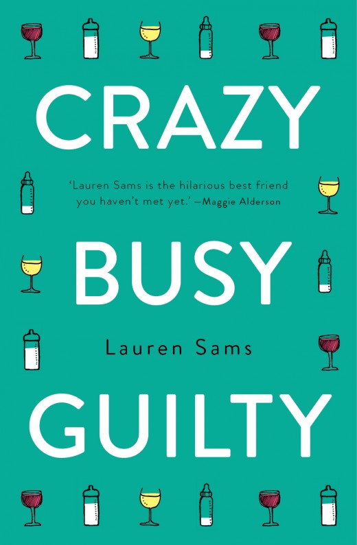 Crazy, Busy, Guiltyby Lauren Sams