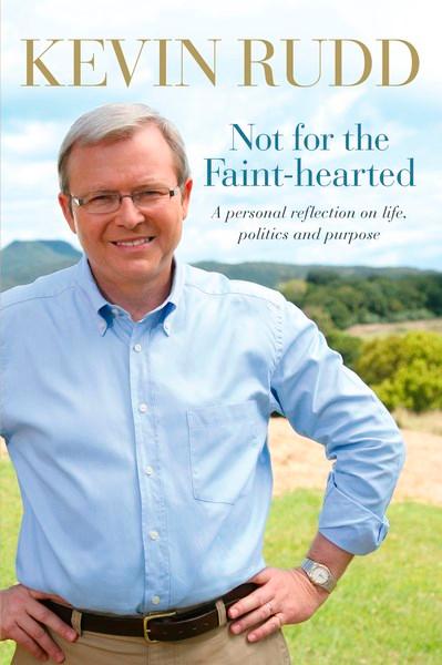 Not for the Faint-heartedby Kevin Rudd