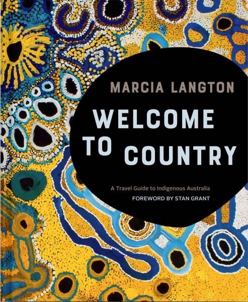 Welcome to Countryby Marcia Langton
