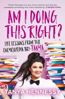 Am I Doing This Right?by Tanya Hennessy