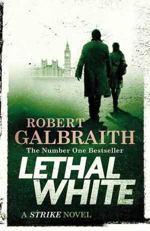 Lethal Whiteby Robert Galbraith