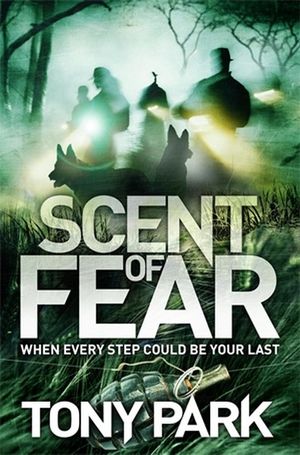 Scent of Fearby Tony Park