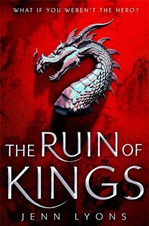 The Ruin of Kingsby Jenn Lyons