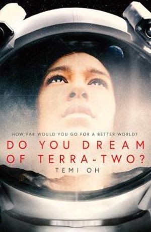 Do You Dream of Terra-Two?by Temi Oh