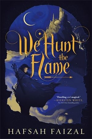 We Hunt the Flameby Hafsah Faizal