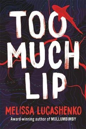 Too Much Lipby Melissa Lucashenko