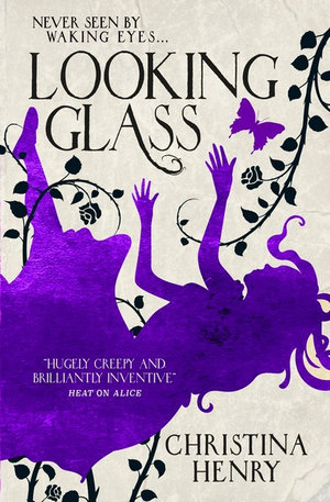 Looking Glassby Christina Henry