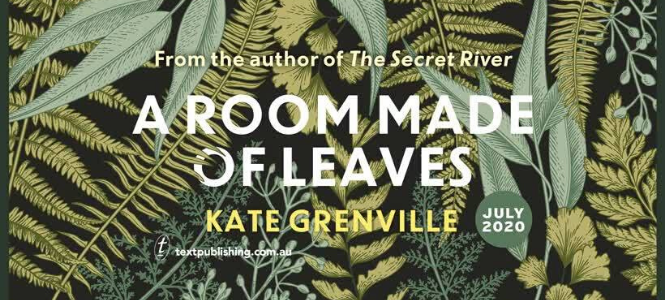 REVIEW: A Room Made of Leaves by Kate Grenville - The Booktopian