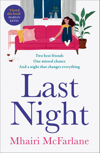 Last Nightby Mhairi McFarlane