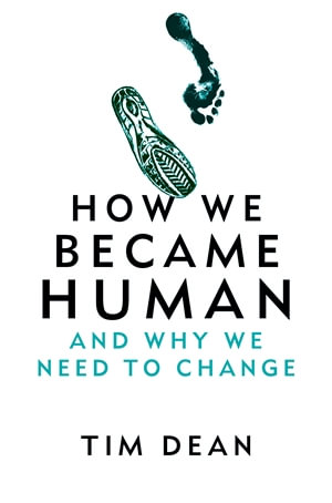How We Became Humanby Tim Dean