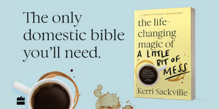 Kerri Sackville - The Life-changing Magic of a Little Bit of Mess