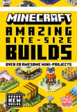 Amazing Bite-Size Builds : Over 20 Awesome Mini-Projects - Mojang AB