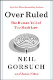 Over Ruled : The Human Toll of Too Much Law - Neil Gorsuch