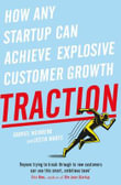 Traction : How Any Startup Can Achieve Explosive Customer Growth - Gabriel Weinberg