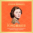 Kingmaker : Pamela Churchill Harriman's astonishing life of seduction, intrigue and power - Louise Brealey