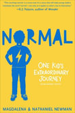 Normal : One Kid's Extraordinary Journey - Magdalena Newman