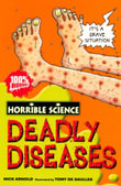 Deadly Diseases : Horrible Science - Nick Arnold