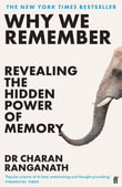 Why We Remember : Revealing the Hidden Power of Memory - Charan Ranganath