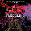 Fledgling : The Keeper's Records of Revolution - S. K. Ali