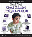 Head First Objects-Oriented Analysis and Design : The Best Introduction to Object Orientated Programming - David Wood