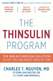 The Thinsulin Program : The Breakthrough Solution to Help You Lose Weight and Stay Thin - Charles Nguyen