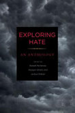 Exploring Hate : An Anthology - Joshua A. Geltzer