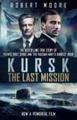 Kursk : A Time To Die - Robert Moore