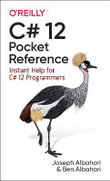 C# 12 Pocket Reference : Instant Help for C# 12 Programmers - Joseph Albahari