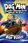 Twenty Thousand Fleas Under the Sea : Dog Man - Dav Pilkey