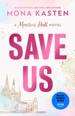 Save Us : A Maxton Hall Novel - Mona Kasten