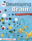 The Developing Brain : Birth to Age Eight - Marilee Sprenger