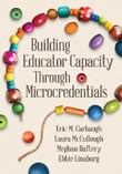 Building Educator Capacity Through Microcredentials - Eric M. Carbaugh