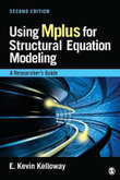 Using Mplus for Structural Equation Modeling : A Researcher's Guide - E . Kevin Kelloway