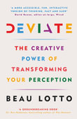 Deviate : The Science of Seeing Differently - Beau Lotto