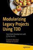 Modularizing Legacy Projects Using TDD : Test-Driven Development with XCTest for iOS - Hassaan El-Garem