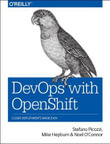 DevOps with OpenShift : Cloud Deployments Made Easy - Stefano Picozzi