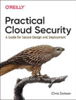 Practical Cloud Security : A Guide for Secure Design and Deployment - Chris Dotson