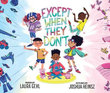Except When They Don't - Laura Gehl