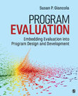 Program Evaluation : Embedding Evaluation into Program Design and Development - Susan P. Giancola