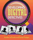 Developing Digital Detectives : Essential Lessons for Discerning Fact from Fiction in the 