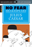 Julius Caesar (No Fear Shakespeare) : No Fear Shakespeare - William Shakespeare