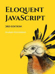 Eloquent JavaScript, 3rd Edition : A Modern Introduction to Programming - Marijn Haverbeke