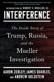 Interference : The Inside Story of Trump, Russia, and the Mueller Investigation - Aaron Zebley