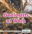 Geologists at Work : Scientists at Work - Philip Wolny