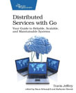Distributed Services with Go : Your Guide to Reliable, Scalable, and Maintainable Systems - Travis Jeffrey