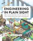 Engineering in Plain Sight : An Illustrated Field Guide to the Constructed Environment - Grady Hillhouse