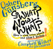 So What? Now What? : How to stop being stuck and start living. - Osher Günsberg