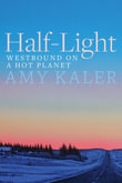 Half-Light : Westbound on a Hot Planet - Amy Kaler