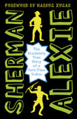 The Absolutely True Diary of a Part-Time Indian : The heartbreakingly funny New York Times bestseller - Sherman Alexie